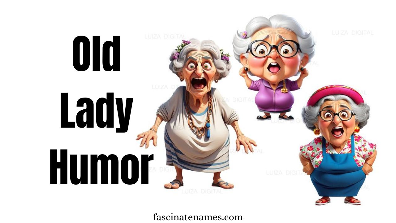 Old Lady Humor That Will Make You Laugh Out Loud